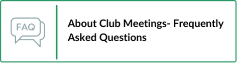Club Meeting FAQ